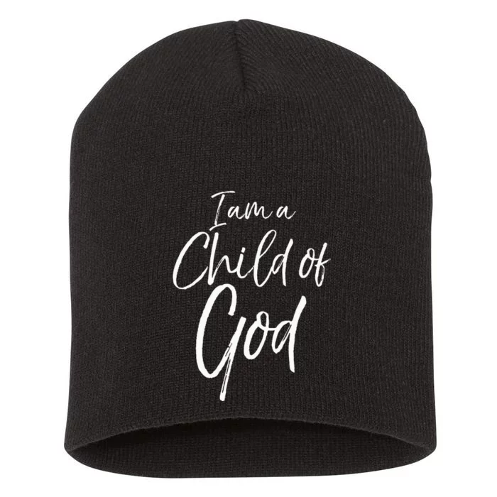 Cute Christian Salvation Quote Gift I Am A Child Of God Short Acrylic Beanie