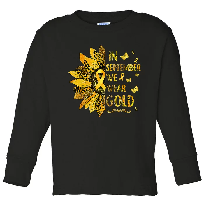 Childhood Cancer Sunflower In September We Wear Gold Toddler Long Sleeve Shirt