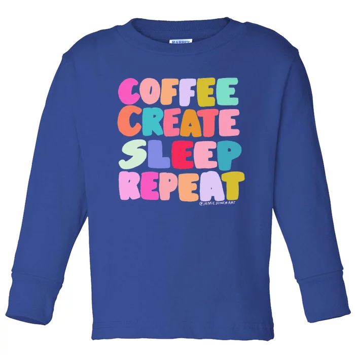 Coffee Create Sleep Repeat Cute Artwork Creatives Artists Toddler Long Sleeve Shirt