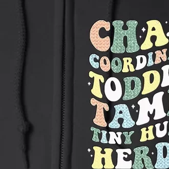 Chaos Coordinator Tamer Tiny Human Herder Daycare Full Zip Hoodie