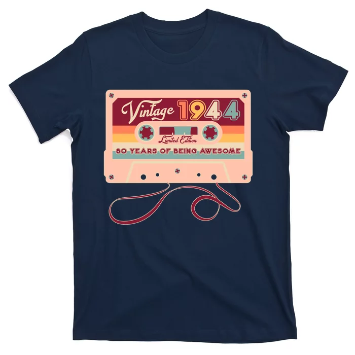 Cute Cassette Tape Limited Edition Vintage 1944 80 Years Of Being Awesome T-Shirt