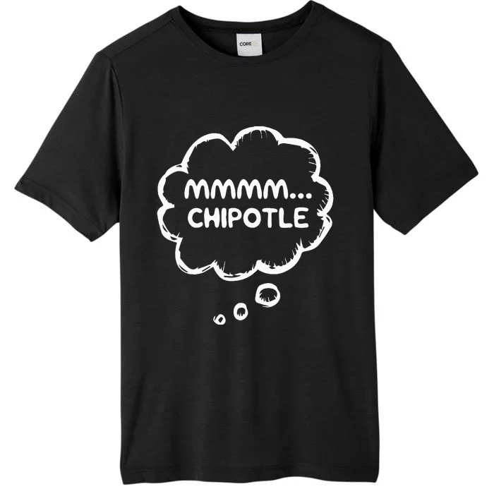 Chipotle Chilli Texmex Mexican Food Mmmm.. Chipotle ChromaSoft Performance T-Shirt