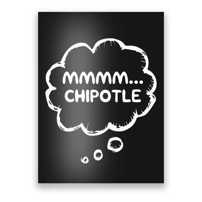 Chipotle Chilli Texmex Mexican Food Mmmm.. Chipotle Poster