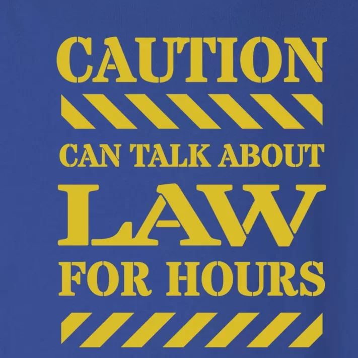 Caution Can Talk About Law For Hours Great Gift Toddler Long Sleeve Shirt