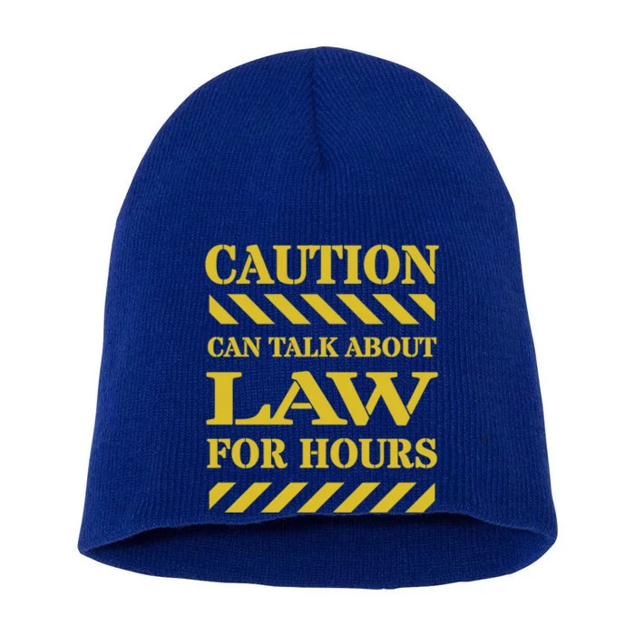 Caution Can Talk About Law For Hours Great Gift Short Acrylic Beanie