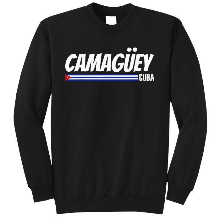 CamagüEy Cuba Travel Proud Cuban Cuba Flag Camaguey Tall Sweatshirt