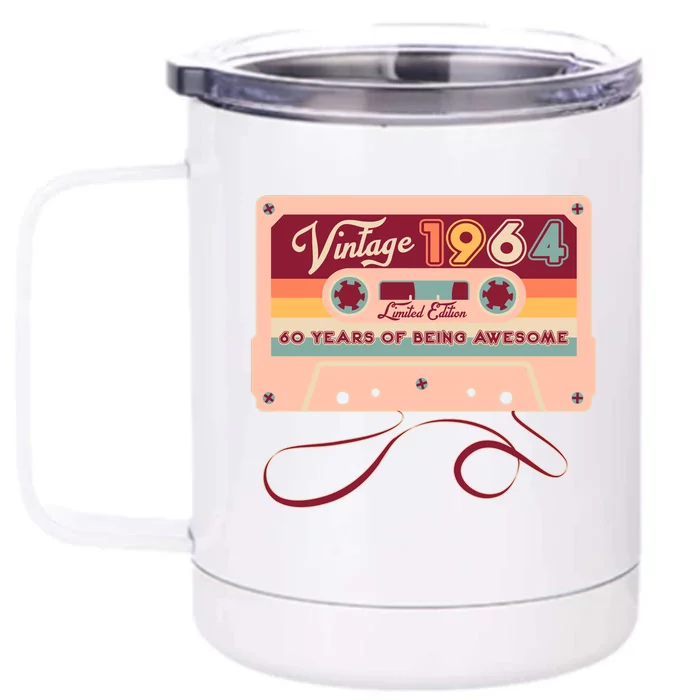 Cute Cassette Tape Limited Edition Vintage 1964 60 Years Of Being Awesome Front & Back 12oz Stainless Steel Tumbler Cup