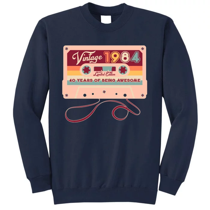 Cute Cassette Tape Limited Edition Vintage 1984 40 Years Of Being Awesome Tall Sweatshirt