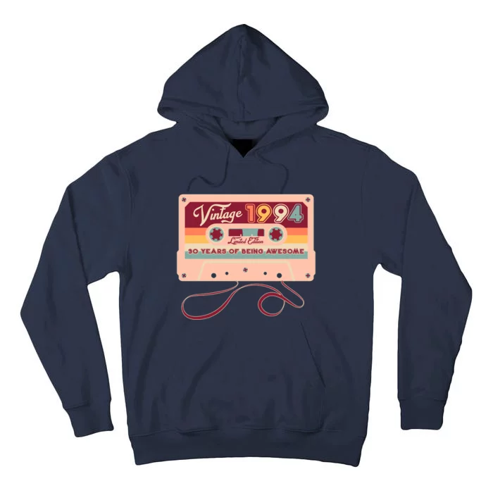 Cute Cassette Tape Limited Edition Vintage 1994 30 Years Of Being Awesome Tall Hoodie