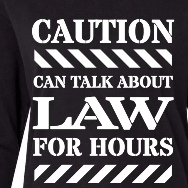 Caution Can Talk About Law For Hours Gift Womens Cotton Relaxed Long Sleeve T-Shirt