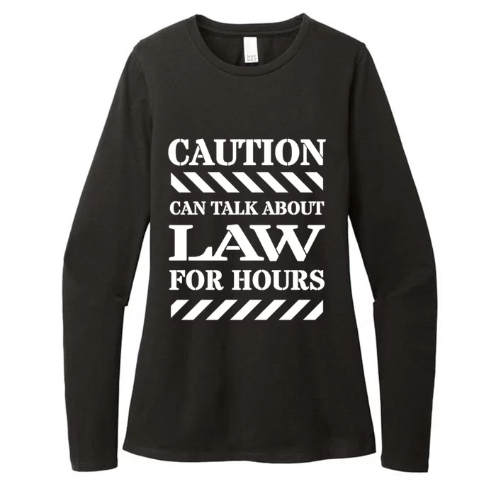 Caution Can Talk About Law For Hours Gift Womens CVC Long Sleeve Shirt