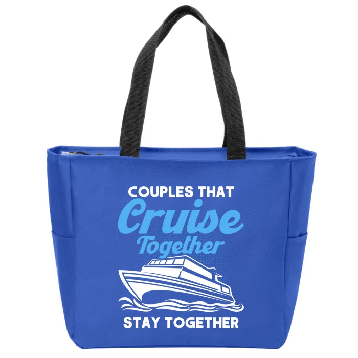 Cruise Couples That Cruise Together Cruising Couples Cute Gift Zip Tote Bag