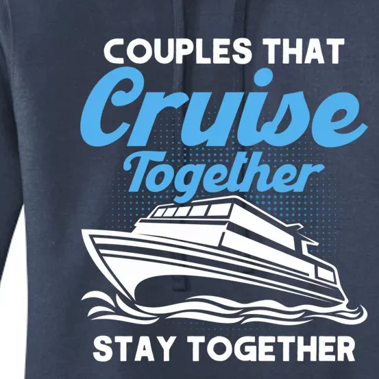 Cruise Couples That Cruise Together Cruising Couples Cute Gift Women's Pullover Hoodie