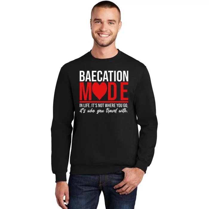 Cute Couples Trip Matching Vacation Baecation Vibes Gifts Tall Sweatshirt