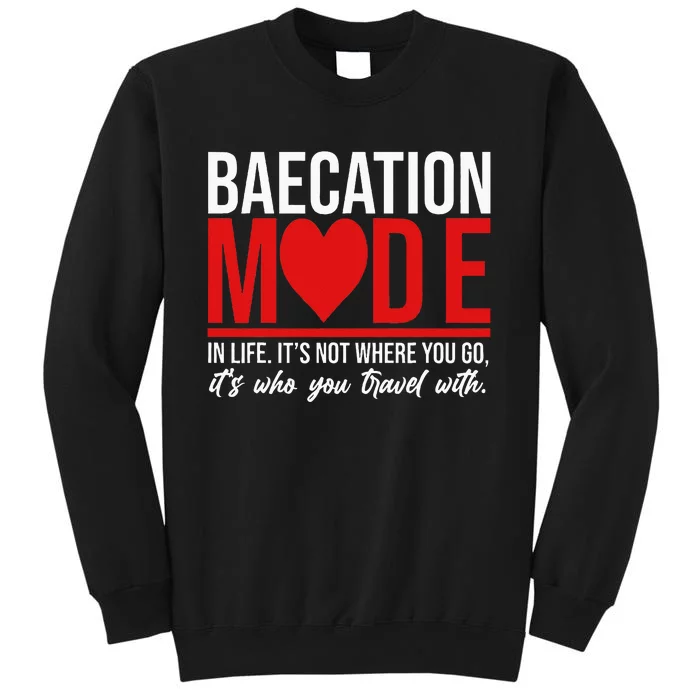 Cute Couples Trip Matching Vacation Baecation Vibes Gifts Tall Sweatshirt