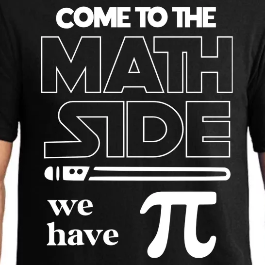 Cool Come To The Math Side We Have Pi Pajama Set