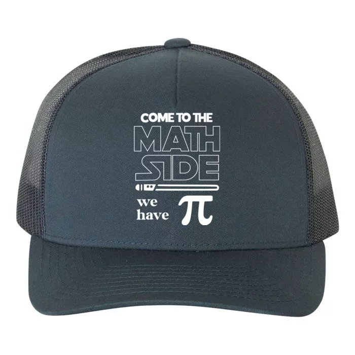 Cool Come To The Math Side We Have Pi Yupoong Adult 5-Panel Trucker Hat