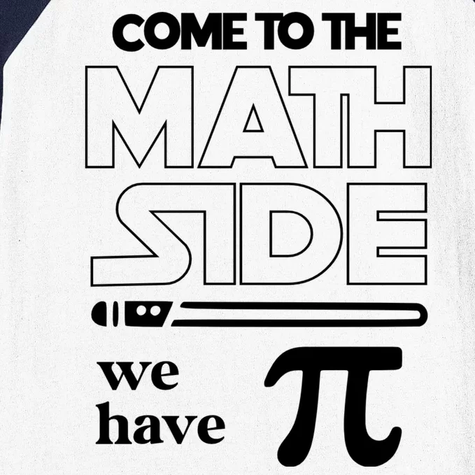 Cool Come To The Math Side We Have Pi Baseball Sleeve Shirt