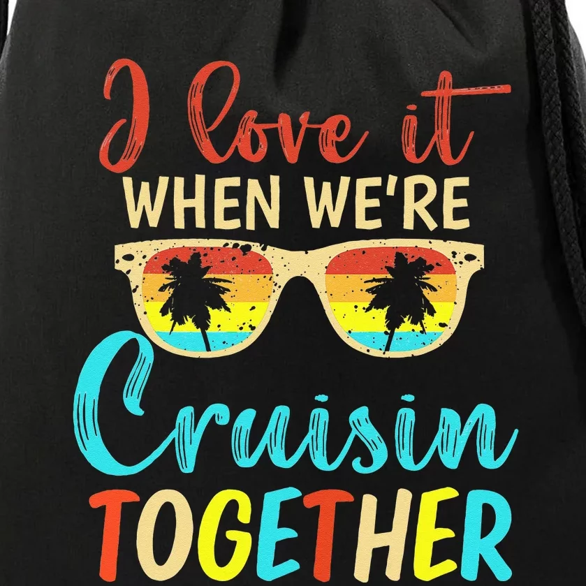 Cousin Cruise Trip I Love It When Were Cruising Together Drawstring Bag