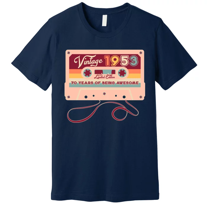 Cute Cassette Tape Limited Edition Vintage 1953 70 Years Of Being Awesome Premium T-Shirt