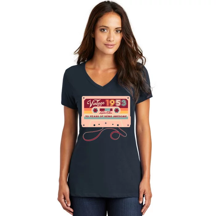 Cute Cassette Tape Limited Edition Vintage 1953 70 Years Of Being Awesome Women's V-Neck T-Shirt