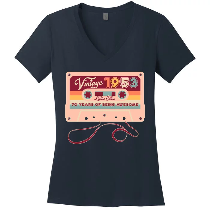 Cute Cassette Tape Limited Edition Vintage 1953 70 Years Of Being Awesome Women's V-Neck T-Shirt