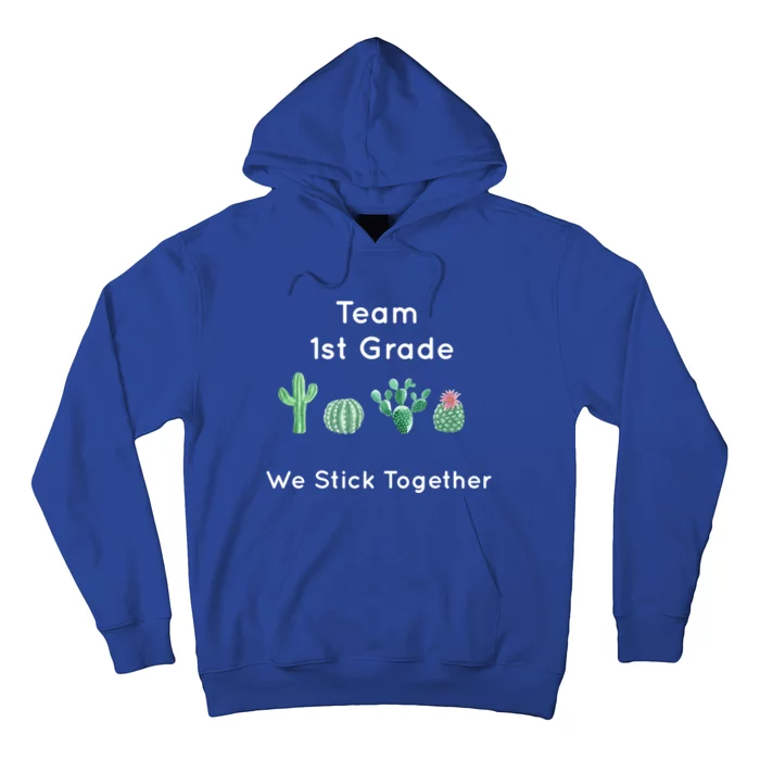 Cute Cactus Team 1St Grade We Stick Together Gift Meaningful Gift Hoodie