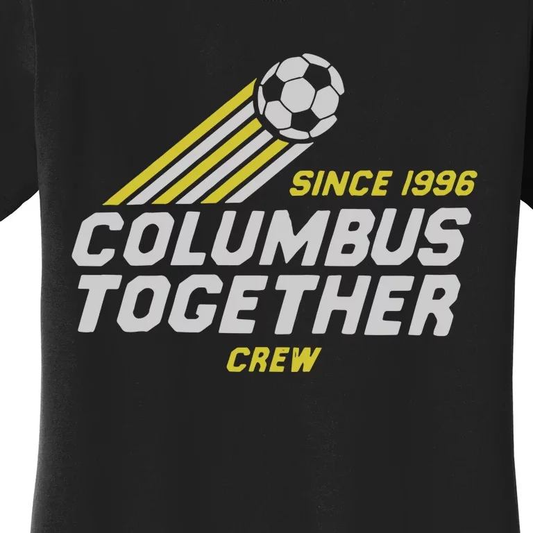 Columbus Crew Together Since 1996 Women's T-Shirt