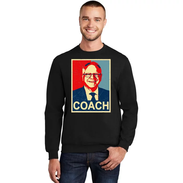 Coach! Coach Tim Walz Tribute Harris Walz Election 2024 Tall Sweatshirt