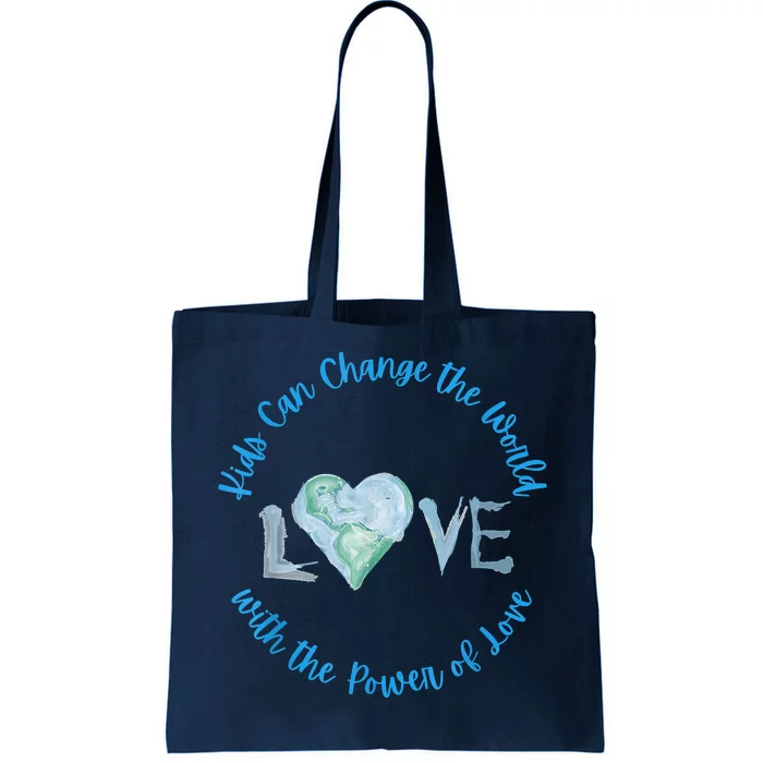 Can Change The World With Love Uplifting Message Tote Bag