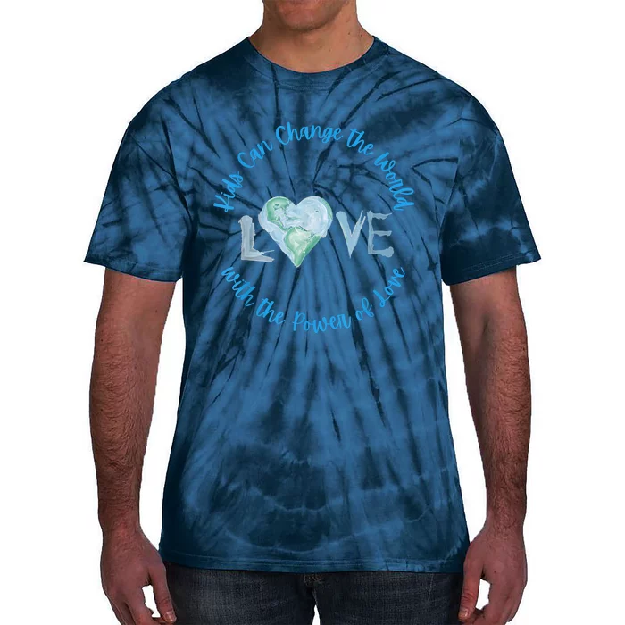 Can Change The World With Love Uplifting Message Tie-Dye T-Shirt