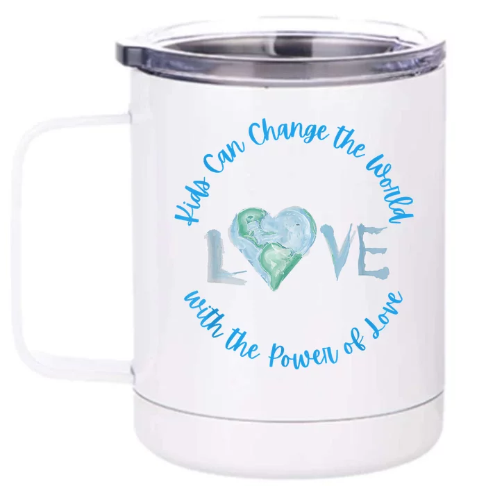 Can Change The World With Love Uplifting Message Front & Back 12oz Stainless Steel Tumbler Cup