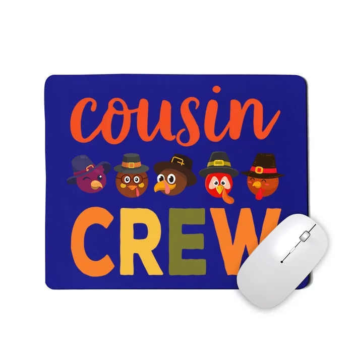 Cousin Crew Thanksgiving Funny Gift Meaningful Gift Mousepad