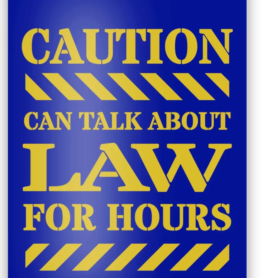 Caution Can Talk About Law For Hours Cute Gift Poster