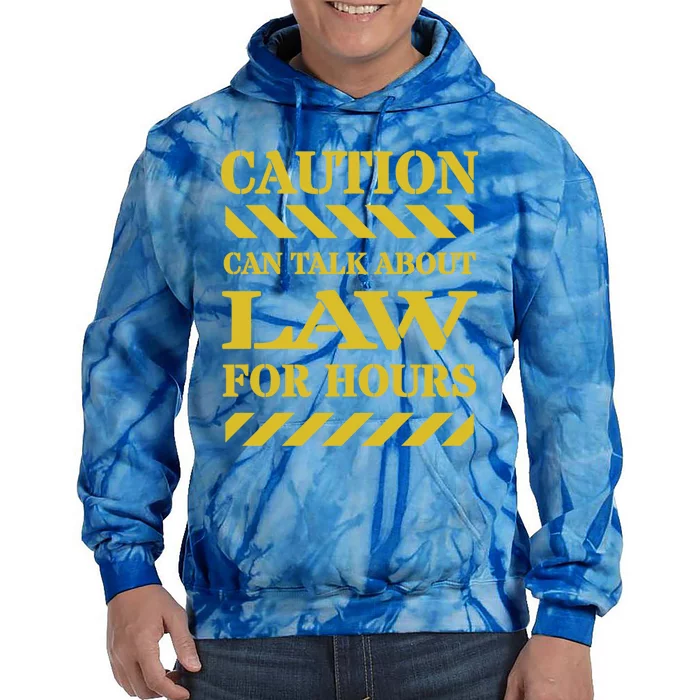 Caution Can Talk About Law For Hours Cute Gift Tie Dye Hoodie