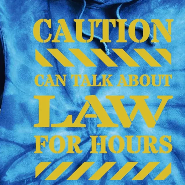 Caution Can Talk About Law For Hours Cute Gift Tie Dye Hoodie