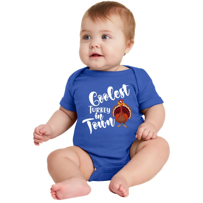 Cute Coolest Turkey In Town Thanksgiving Autumn Fall Design Cool Gift Baby Bodysuit