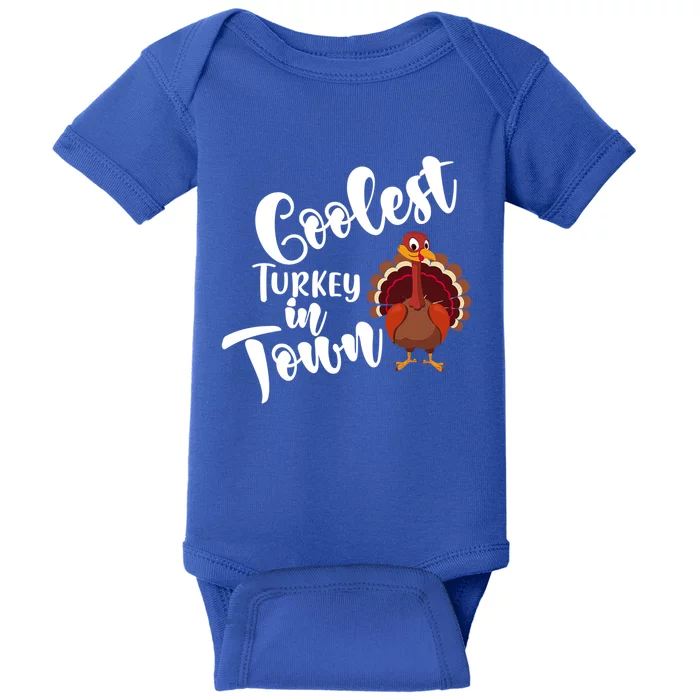 Cute Coolest Turkey In Town Thanksgiving Autumn Fall Design Cool Gift Baby Bodysuit