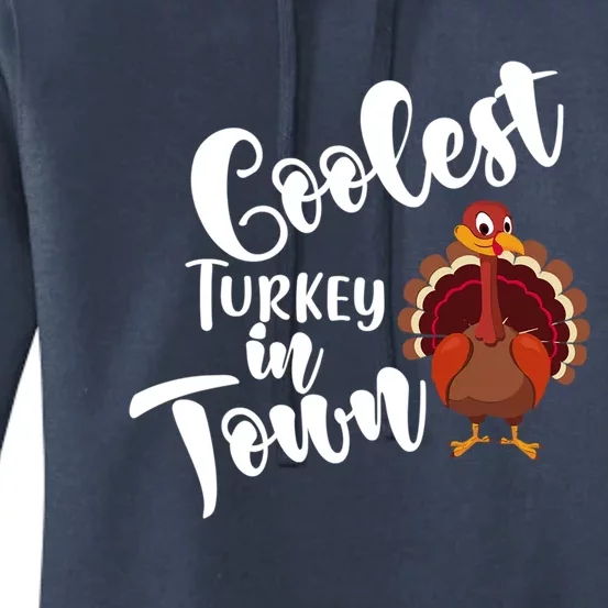 Cute Coolest Turkey In Town Thanksgiving Autumn Fall Design Cool Gift Women's Pullover Hoodie