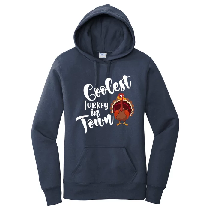 Cute Coolest Turkey In Town Thanksgiving Autumn Fall Design Cool Gift Women's Pullover Hoodie