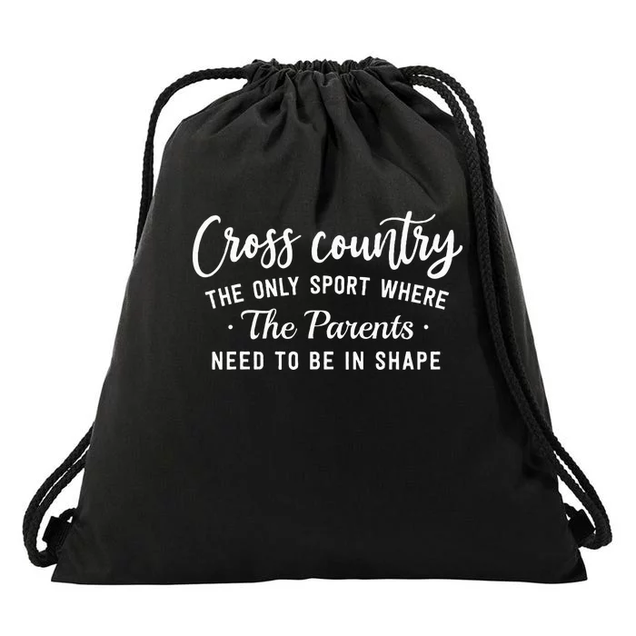 Cross Country The Only Sport Where The Parents Be In Shape Drawstring Bag