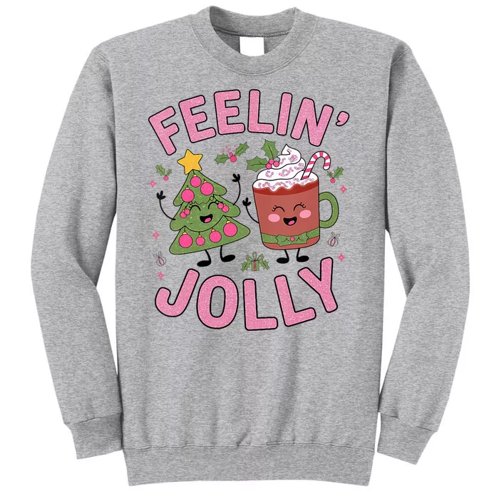 Cute Christmas Tree Hot Chocolate Feeling Jolly Funny Xmas Tall Sweatshirt