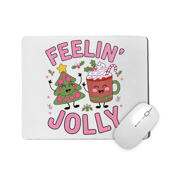 Cute Christmas Tree Hot Chocolate Feeling Jolly Funny Xmas Mousepad