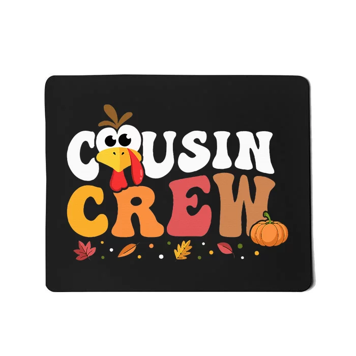 Cousin Crew Thanksgiving Family Matching Turkey Day Fall Mousepad