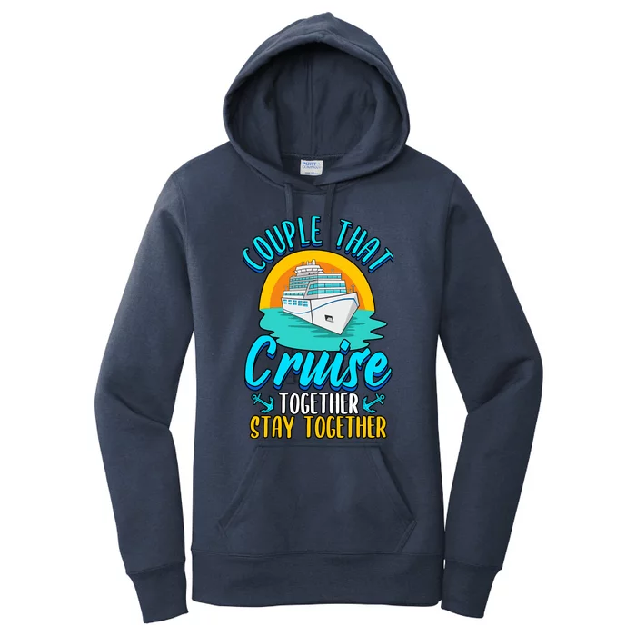 Cruising Couples That Cruise Together Stay Together Women's Pullover Hoodie