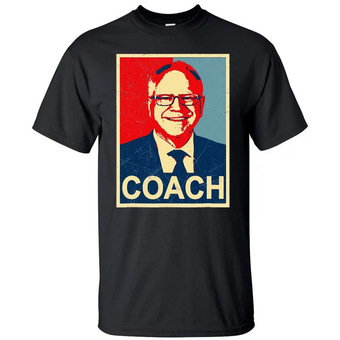 Coach! Coach Tim Walz Tribute Harris Walz Election 2024 Tall T-Shirt