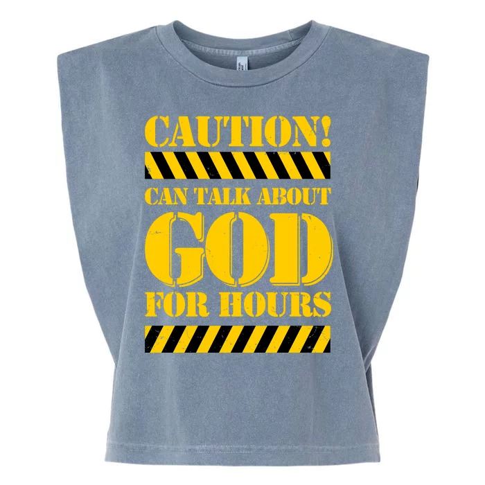 Caution! Can Talk About God For Hours Garment-Dyed Women's Muscle Tee