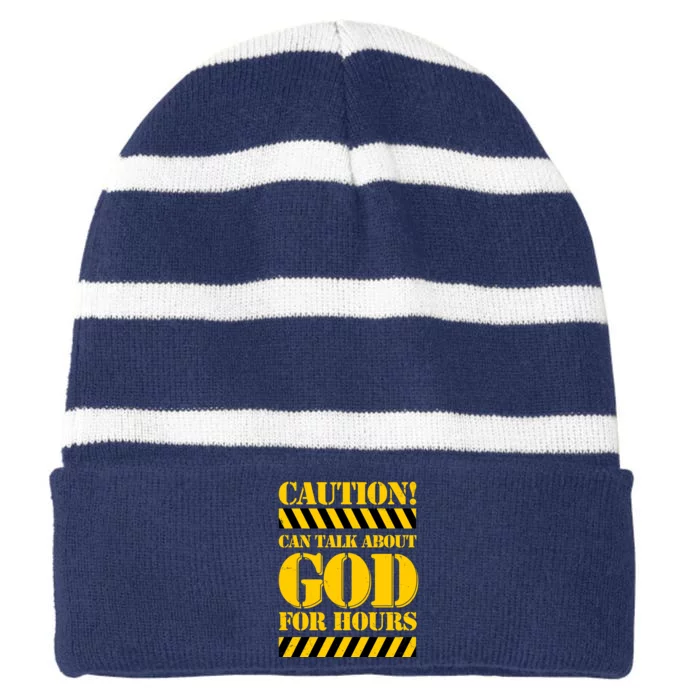 Caution! Can Talk About God For Hours Striped Beanie with Solid Band