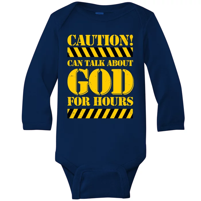 Caution! Can Talk About God For Hours Baby Long Sleeve Bodysuit