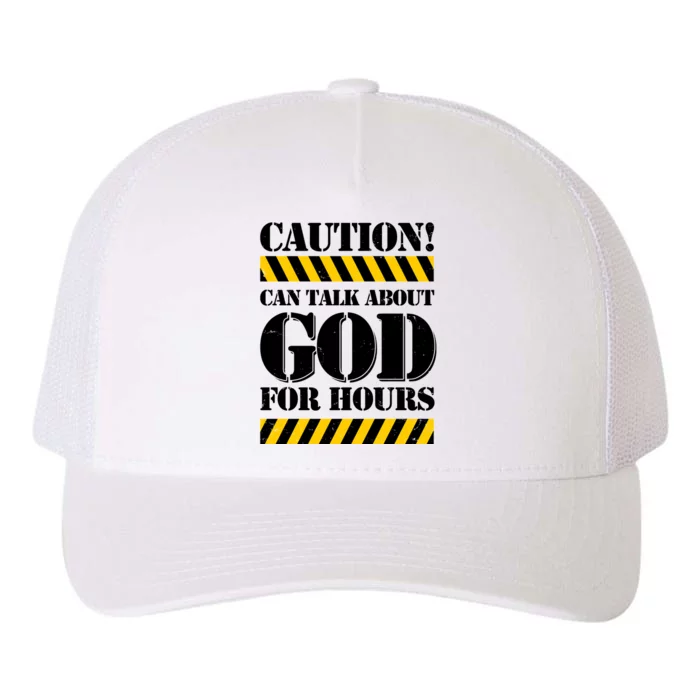 Caution! Can Talk About God For Hours Yupoong Adult 5-Panel Trucker Hat